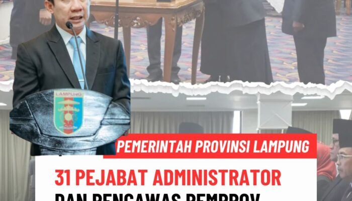 31 Pejabat Administrator dan Pengawas Pemprov Lampung Resmi Dilantik