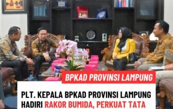 Plt. Kepala BPKAD Provinsi Lampung Hadiri Rakor BUMIDA, Perkuat Tata Kelola Keuangan Daerah