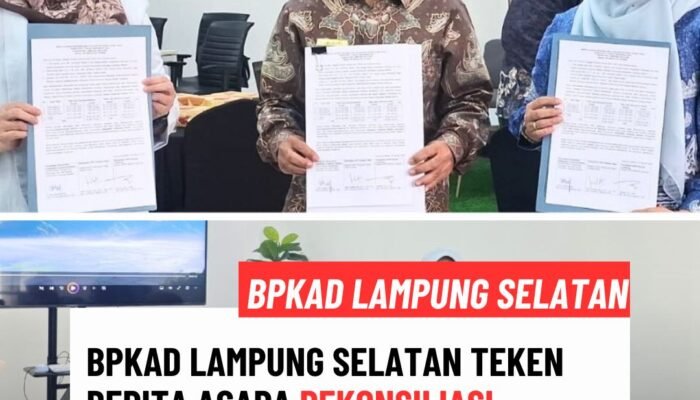 BPKAD Lampung Selatan Teken Berita Acara Rekonsiliasi Belanja Daerah Semester II 2025