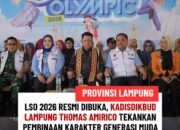 LSO 2026 Resmi Dibuka, Kadisdikbud Lampung Thomas Amirico Tekankan Pembinaan Karakter Generasi Muda