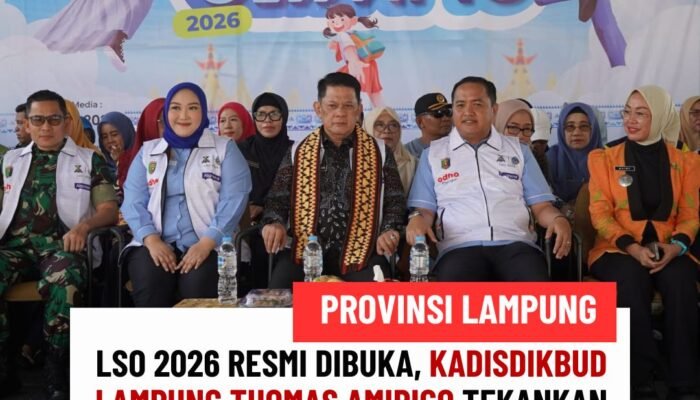 LSO 2026 Resmi Dibuka, Kadisdikbud Lampung Thomas Amirico Tekankan Pembinaan Karakter Generasi Muda